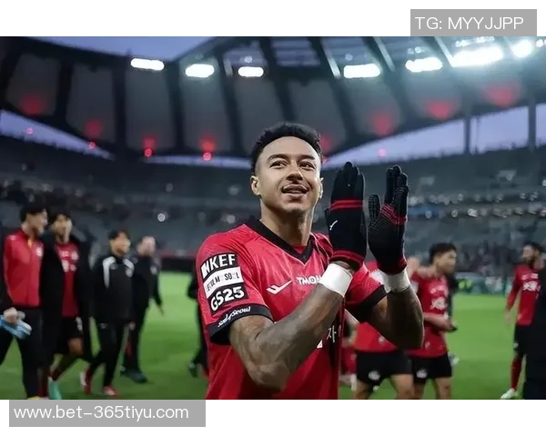 林加德分享与韩国球员的文化交流赞其礼节并谈美食体验