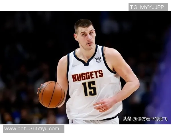 约基奇反思上半场表现决心不再随意发力力争胜利